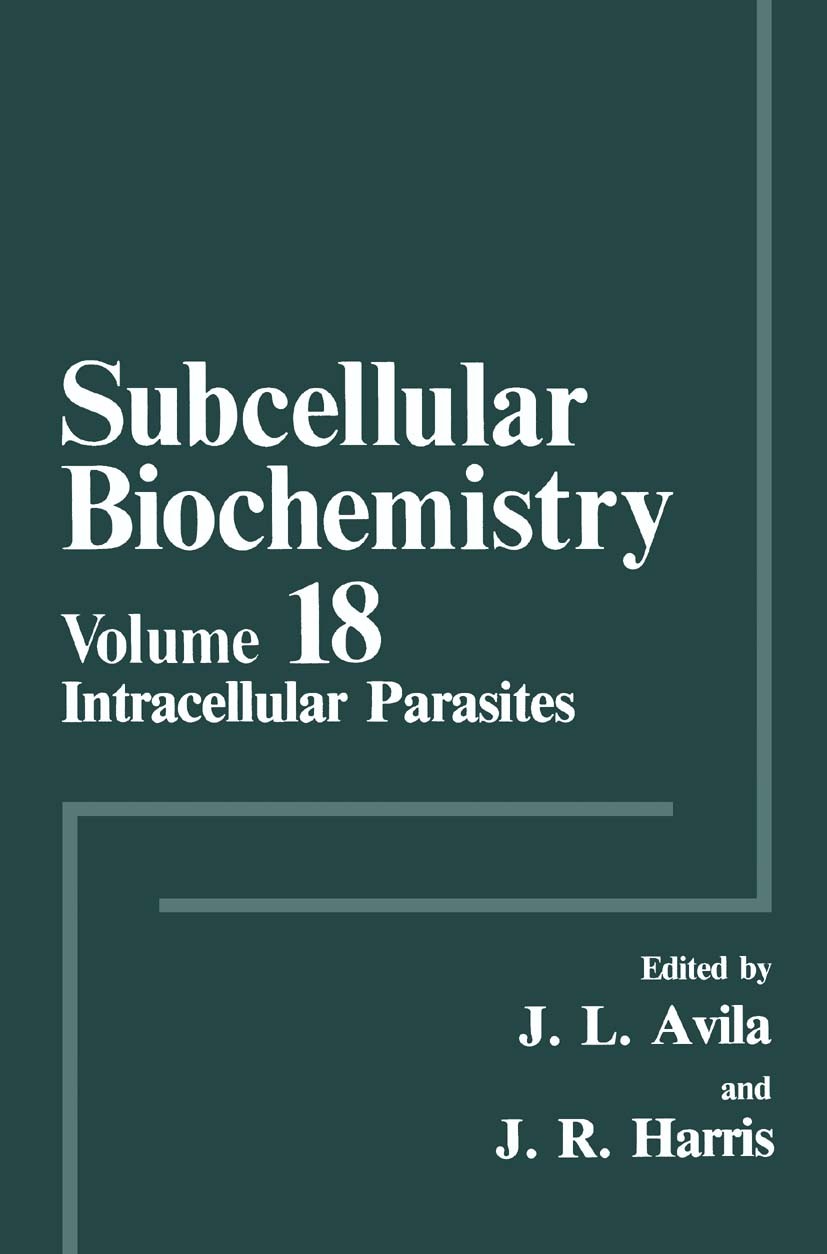 Titlebook: Intracellular Parasites; J. L. Avila,J. R. Harris Book 1992 Springer Science+Business Media New York 1992 Amino acid.biochemistry.enzymes. Titlebook: Intracellular Parasites; J. L. Avila,J. R. Harris Book 1992 Springer Science+Business Media New York 1992 Amino acid.biochemistry.enzymes.