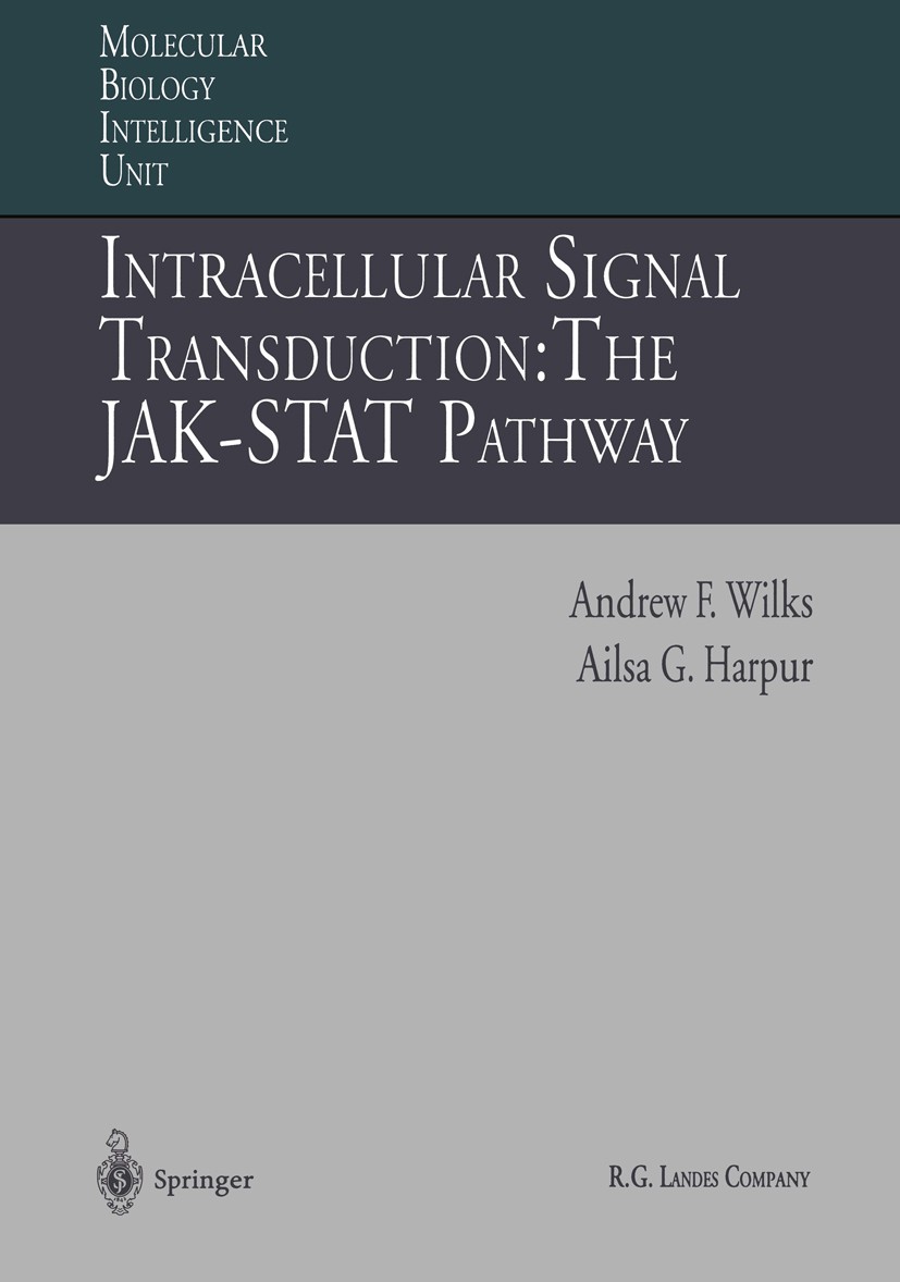 Titlebook: Intracellular Signal Transduction: The JAK-STAT Pathway; Andrew F. Wilks,Ailsa G. Harpur Book 1996 Springer-Verlag Berlin Heidelberg 1996 Titlebook: Intracellular Signal Transduction: The JAK-STAT Pathway; Andrew F. Wilks,Ailsa G. Harpur Book 1996 Springer-Verlag Berlin Heidelberg 1996