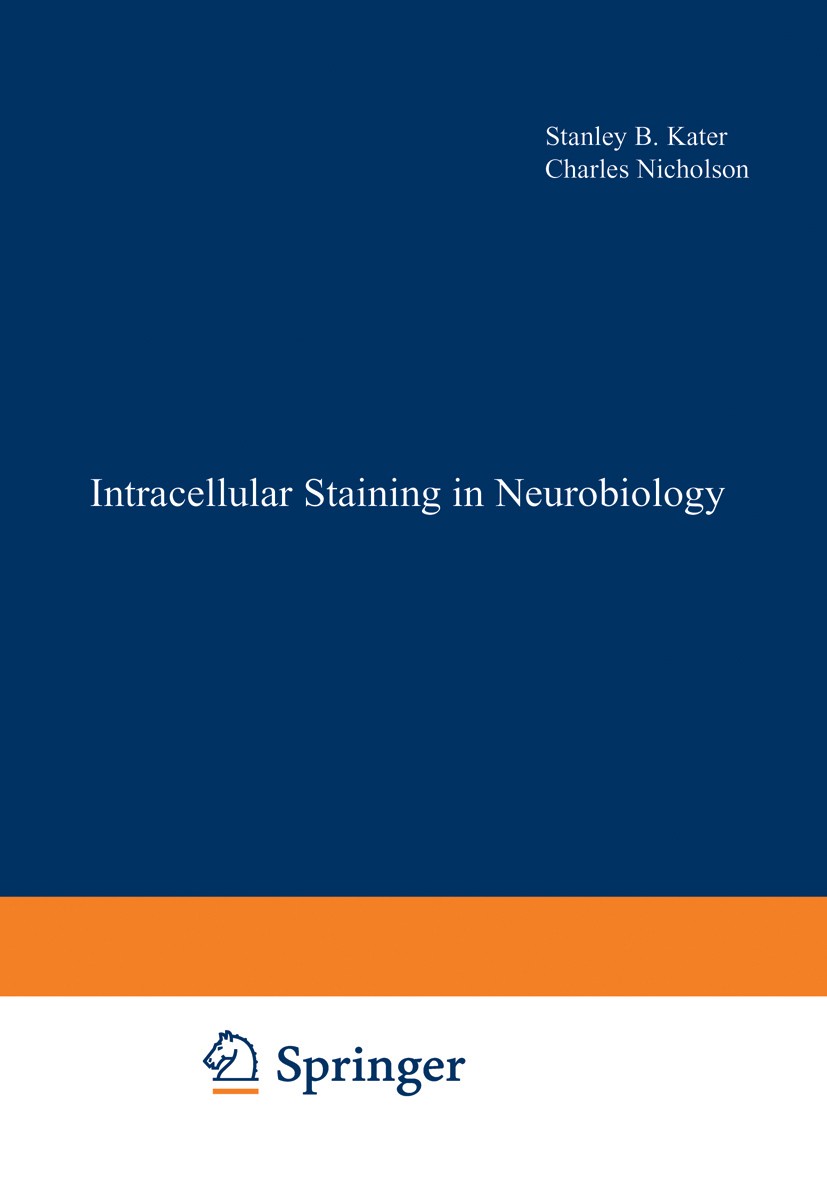 Titlebook: Intracellular Staining in Neurobiology; Stanley B. Kater,Charles Nicholson Book 1973 Springer-Verlag Berlin Heidelberg 1973 biology.chemis Titlebook: Intracellular Staining in Neurobiology; Stanley B. Kater,Charles Nicholson Book 1973 Springer-Verlag Berlin Heidelberg 1973 biology.chemis