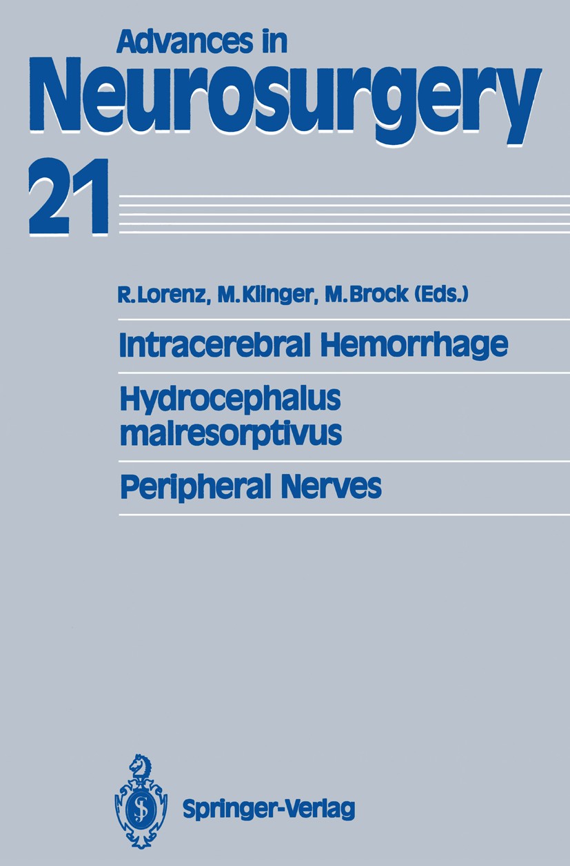 Titlebook: Intracerebral Hemorrhage Hydrocephalus malresorptivus Peripheral Nerves; Rüdiger Lorenz,Margareta Klinger,Mario Brock Conference proceedin Titlebook: Intracerebral Hemorrhage Hydrocephalus malresorptivus Peripheral Nerves; Rüdiger Lorenz,Margareta Klinger,Mario Brock Conference proceedin