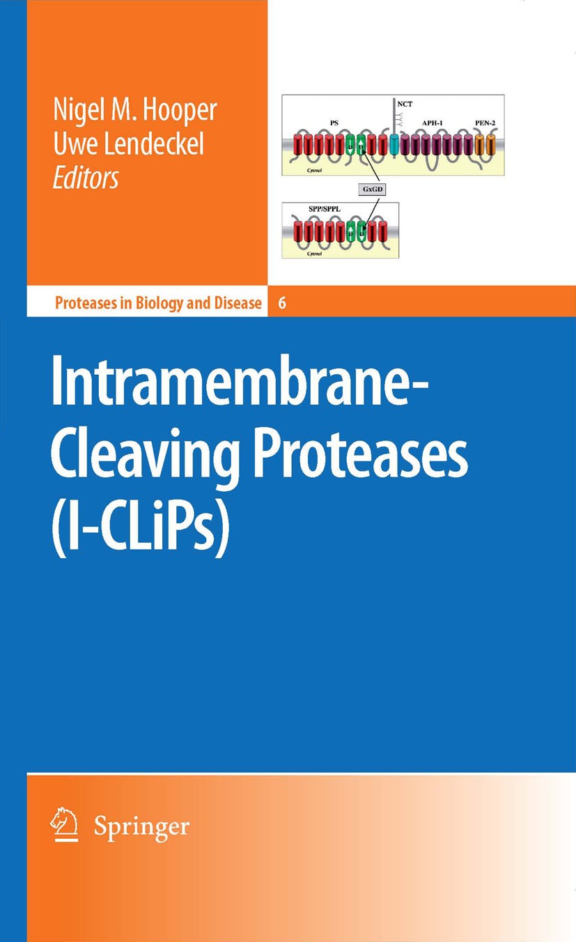 Titlebook: Intramembrane-Cleaving Proteases (I-CLiPs); Nigel M. Hooper,Uwe Lendeckel Book 2007 Springer Science+Business Media B.V. 2007 Alzheimer‘s. Titlebook: Intramembrane-Cleaving Proteases (I-CLiPs); Nigel M. Hooper,Uwe Lendeckel Book 2007 Springer Science+Business Media B.V. 2007 Alzheimer‘s.