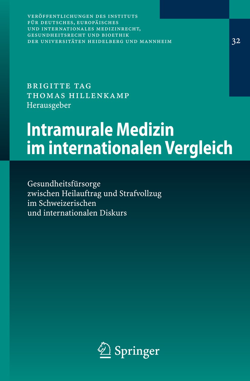 Titlebook: Intramurale Medizin im internationalen Vergleich; Gesundheitsfürsorge Brigitte Tag,Thomas Hillenkamp Conference proceedings 2008 Springer- Titlebook: Intramurale Medizin im internationalen Vergleich; Gesundheitsfürsorge Brigitte Tag,Thomas Hillenkamp Conference proceedings 2008 Springer-