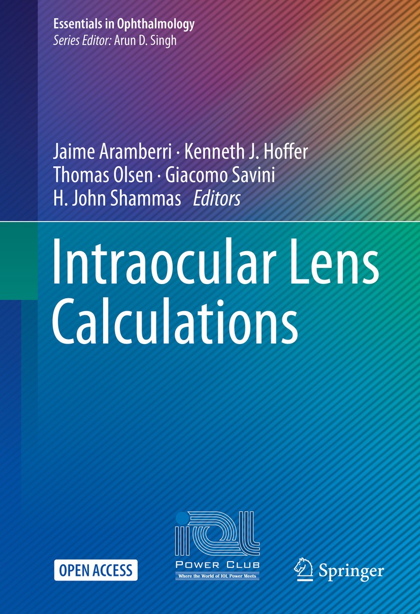 Titlebook: Intraocular Lens Calculations; Jaime Aramberri,Kenneth J. Hoffer,H. John Shammas Book‘‘‘‘‘‘‘‘ 2024 The Editor(s) (if applicable) and The A Titlebook: Intraocular Lens Calculations; Jaime Aramberri,Kenneth J. Hoffer,H. John Shammas Book‘‘‘‘‘‘‘‘ 2024 The Editor(s) (if applicable) and The A