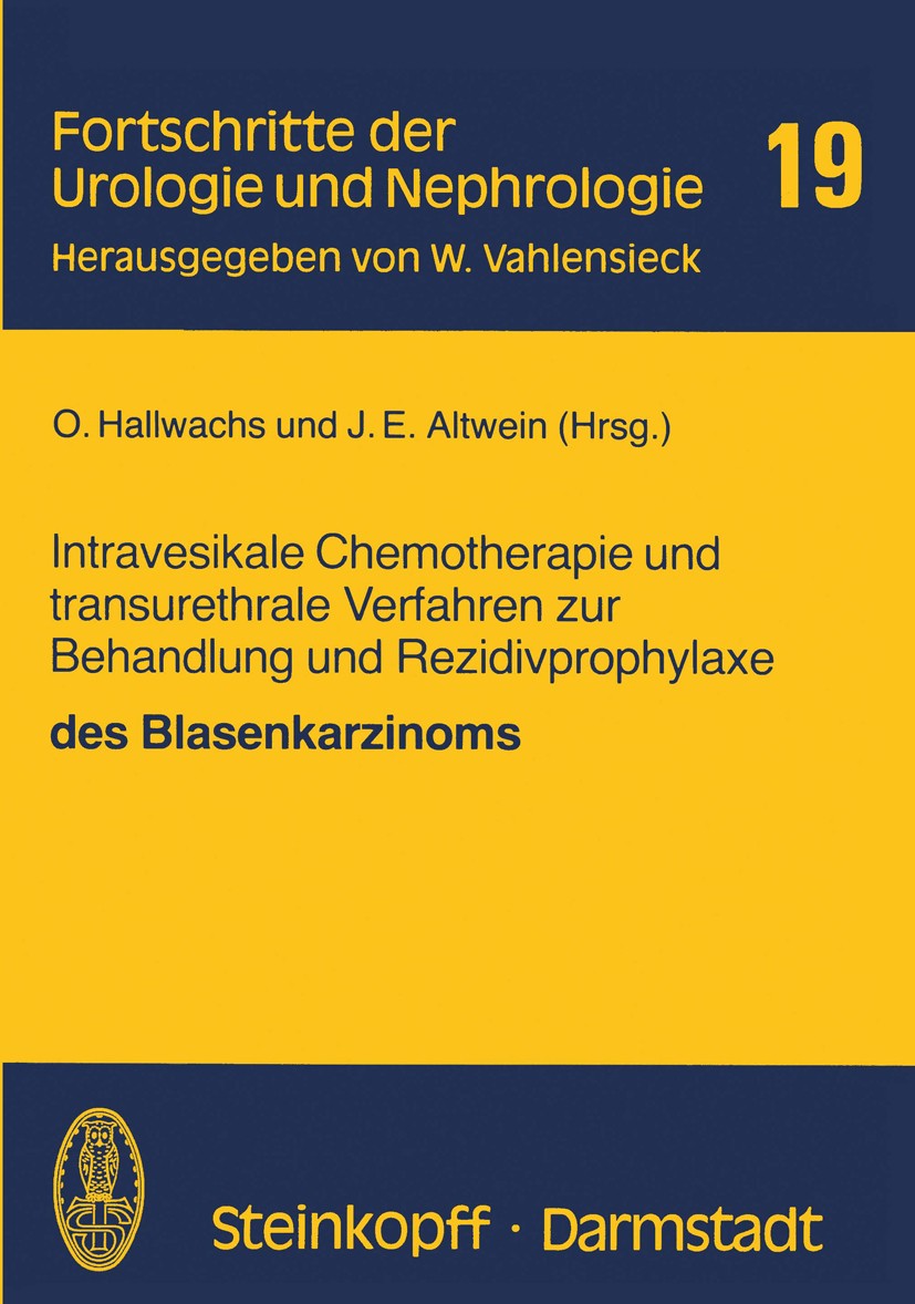 Titlebook: Intravesikale Chemotherapie und transurethrale Verfahren zur Behandlung und Rezidivprophylaxe des Bl; O. Hallwachs,J. E. Altwein Conferenc Titlebook: Intravesikale Chemotherapie und transurethrale Verfahren zur Behandlung und Rezidivprophylaxe des Bl; O. Hallwachs,J. E. Altwein Conferenc