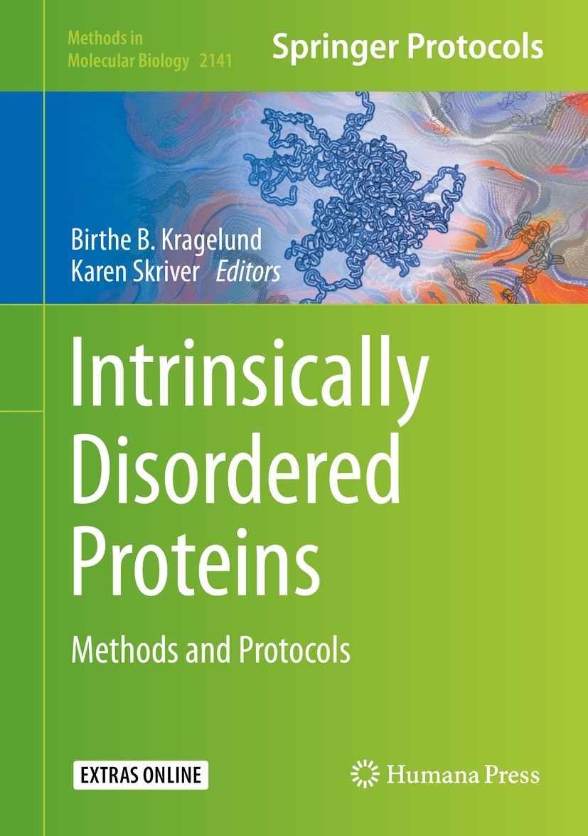 Titlebook: Intrinsically Disordered Proteins; Methods and Protocol Birthe B. Kragelund,Karen Skriver Book 2020 Springer Science+Business Media, LLC, p Titlebook: Intrinsically Disordered Proteins; Methods and Protocol Birthe B. Kragelund,Karen Skriver Book 2020 Springer Science+Business Media, LLC, p