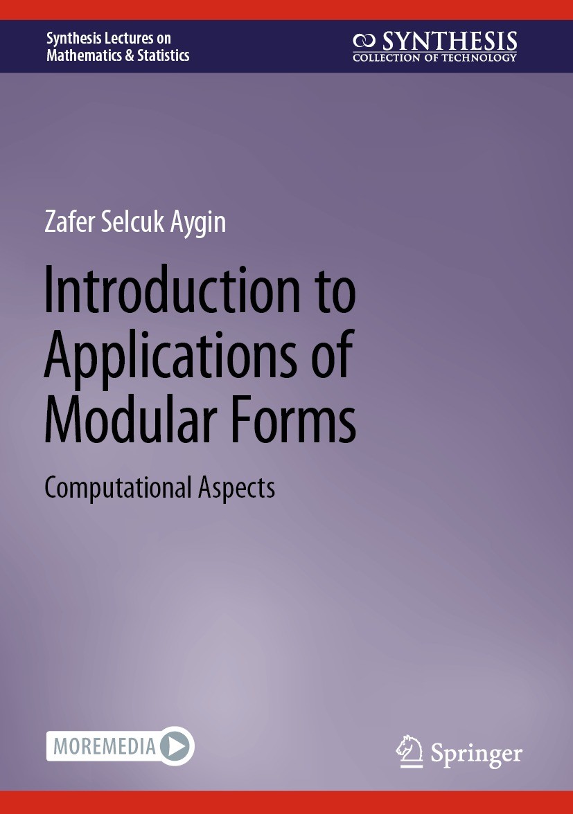 Titlebook: Introduction to Applications of Modular Forms; Computational Aspect Zafer Selcuk Aygin Book 2023 The Editor(s) (if applicable) and The Auth Titlebook: Introduction to Applications of Modular Forms; Computational Aspect Zafer Selcuk Aygin Book 2023 The Editor(s) (if applicable) and The Auth