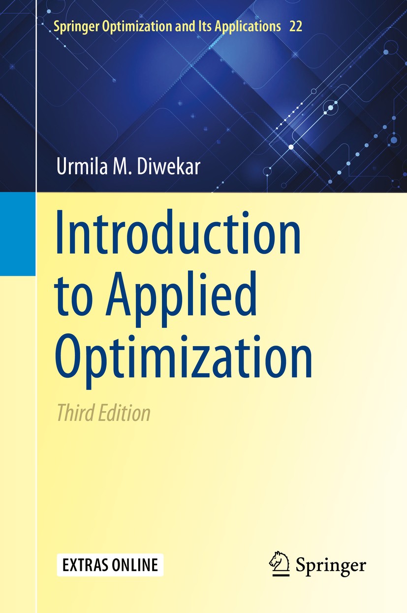 Titlebook: Introduction to Applied Optimization; Urmila M. Diwekar Textbook 2020Latest edition Springer Nature Switzerland AG 2020 algorithms.global Titlebook: Introduction to Applied Optimization; Urmila M. Diwekar Textbook 2020Latest edition Springer Nature Switzerland AG 2020 algorithms.global