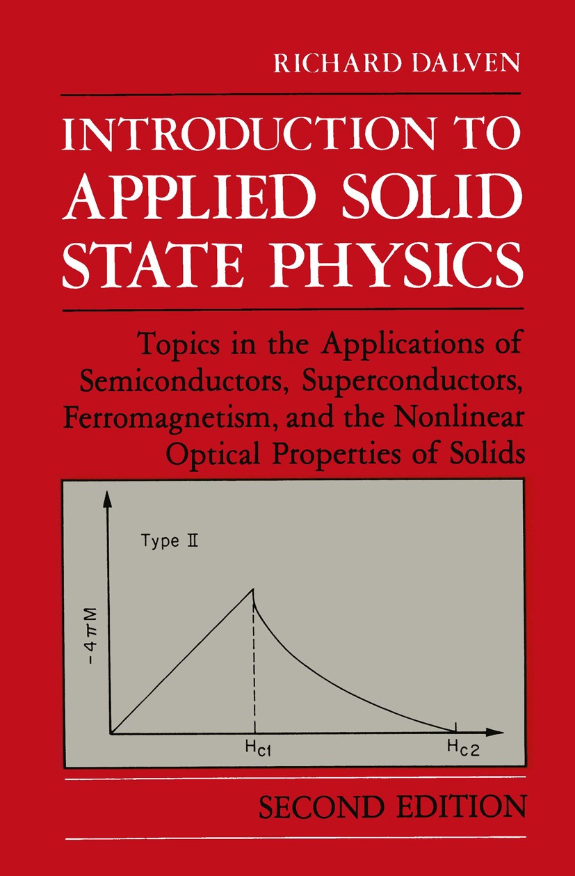 Titlebook: Introduction to Applied Solid State Physics; Topics in the Applic Richard Dalven Book 1990Latest edition Plenum Press, New York 1990 commun Titlebook: Introduction to Applied Solid State Physics; Topics in the Applic Richard Dalven Book 1990Latest edition Plenum Press, New York 1990 commun