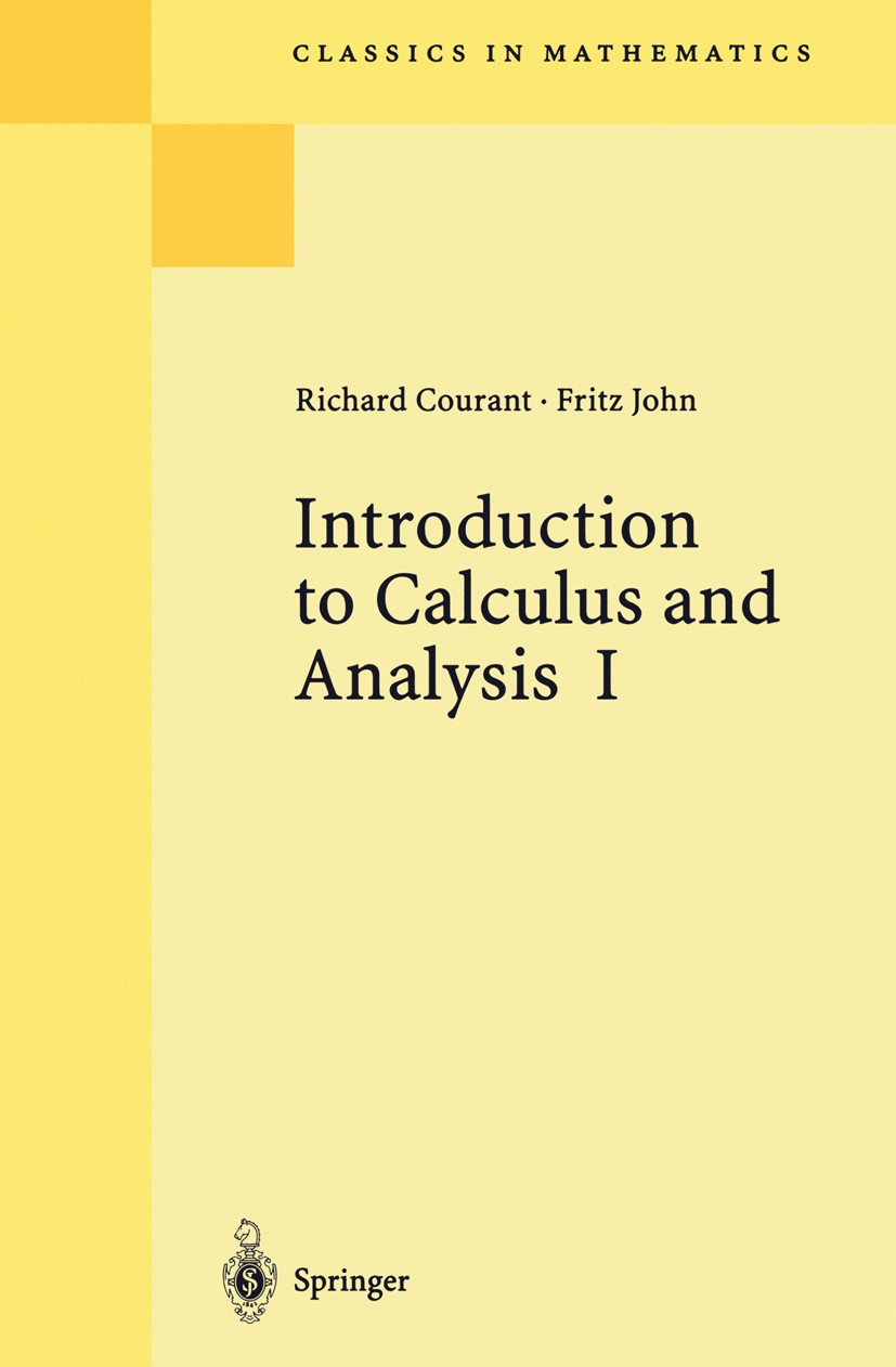 Titlebook: Introduction to Calculus and Analysis I; Richard Courant,Fritz John Book 1999 Springer-Verlag Berlin Heidelberg 1999 Fourier series.calcul Titlebook: Introduction to Calculus and Analysis I; Richard Courant,Fritz John Book 1999 Springer-Verlag Berlin Heidelberg 1999 Fourier series.calcul
