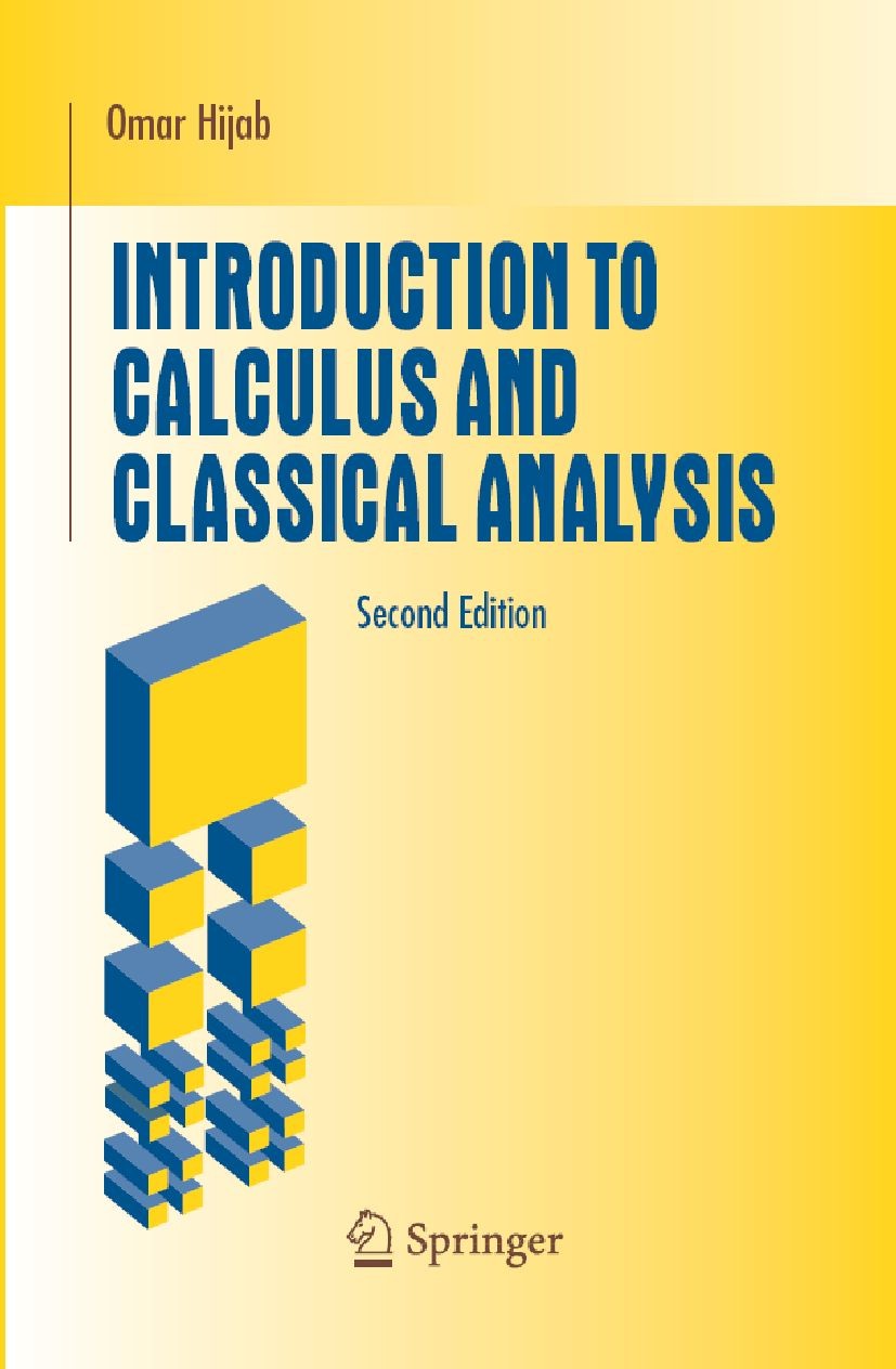 Titlebook: Introduction to Calculus and Classical Analysis; Omar Hijab Textbook 20072nd edition Springer-Verlag New York 2007 calculus.convergence.di Titlebook: Introduction to Calculus and Classical Analysis; Omar Hijab Textbook 20072nd edition Springer-Verlag New York 2007 calculus.convergence.di