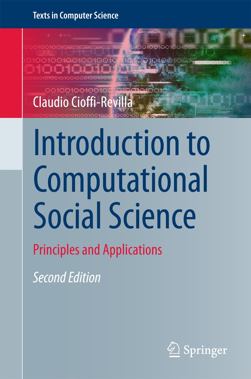 Titlebook: Introduction to Computational Social Science; Principles and Appli Claudio Cioffi-Revilla Textbook 2017Latest edition Springer Nature Switz Titlebook: Introduction to Computational Social Science; Principles and Appli Claudio Cioffi-Revilla Textbook 2017Latest edition Springer Nature Switz