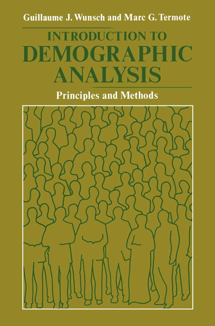 Titlebook: Introduction to Demographic Analysis; Principles and Metho Guillaume J. Wunsch,Marc G. Termote Book 1978 Plenum Press, New York 1978 Aging. Titlebook: Introduction to Demographic Analysis; Principles and Metho Guillaume J. Wunsch,Marc G. Termote Book 1978 Plenum Press, New York 1978 Aging.