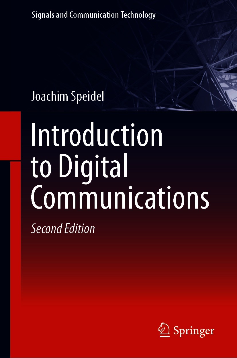 Titlebook: Introduction to Digital Communications; Joachim Speidel Textbook 2021Latest edition Springer Nature Switzerland AG 2021 Intersymbol Interf Titlebook: Introduction to Digital Communications; Joachim Speidel Textbook 2021Latest edition Springer Nature Switzerland AG 2021 Intersymbol Interf