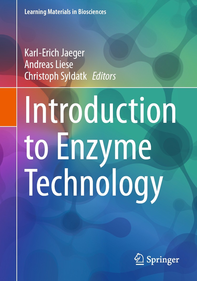 Titlebook: Introduction to Enzyme Technology; Karl-Erich Jaeger,Andreas Liese,Christoph Syldatk Textbook 2024 The Editor(s) (if applicable) and The A Titlebook: Introduction to Enzyme Technology; Karl-Erich Jaeger,Andreas Liese,Christoph Syldatk Textbook 2024 The Editor(s) (if applicable) and The A