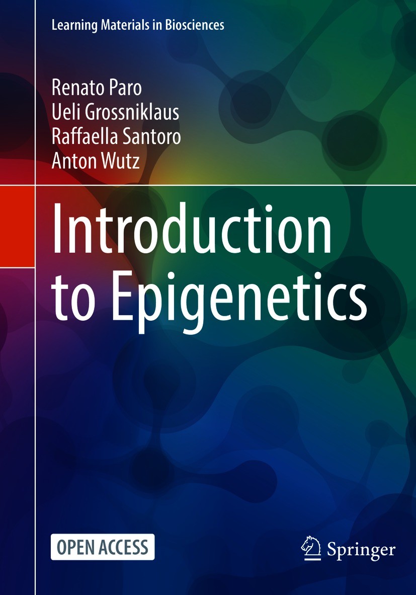 Titlebook: Introduction to Epigenetics; Renato Paro,Ueli Grossniklaus,Anton Wutz Textbook‘‘‘‘‘‘‘‘ 2021 The Editor(s) (if applicable) and The Author(s Titlebook: Introduction to Epigenetics; Renato Paro,Ueli Grossniklaus,Anton Wutz Textbook‘‘‘‘‘‘‘‘ 2021 The Editor(s) (if applicable) and The Author(s