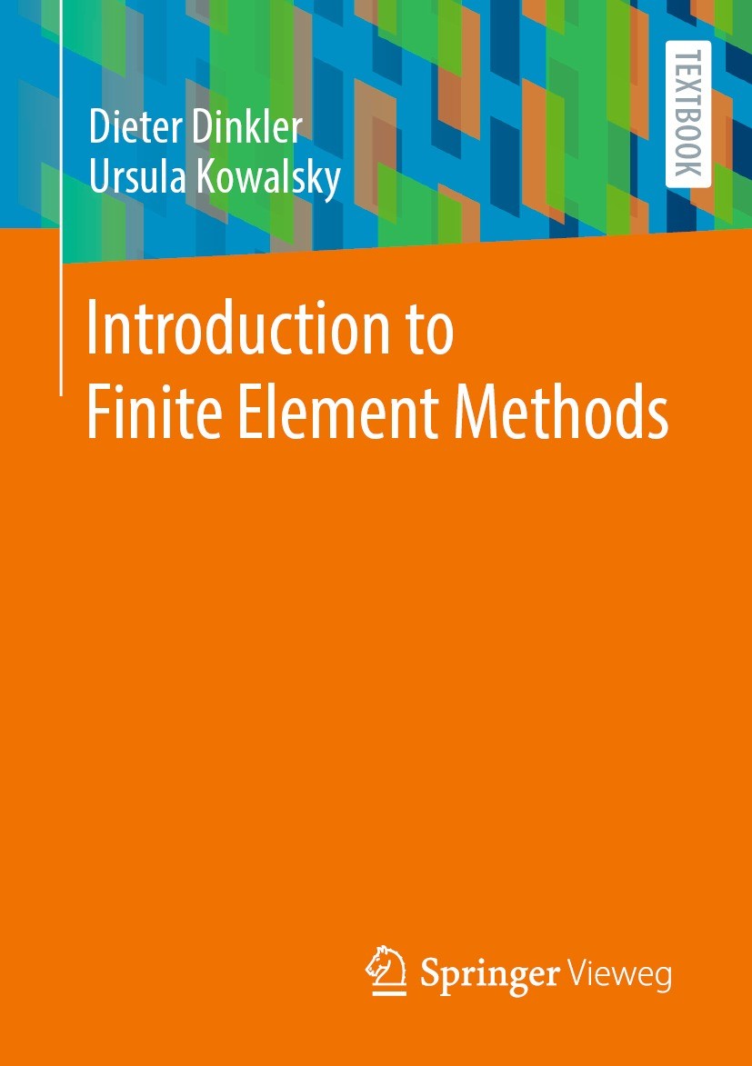 Titlebook: Introduction to Finite Element Methods; Dieter Dinkler,Ursula Kowalsky Textbook 2024 The Editor(s) (if applicable) and The Author(s), unde Titlebook: Introduction to Finite Element Methods; Dieter Dinkler,Ursula Kowalsky Textbook 2024 The Editor(s) (if applicable) and The Author(s), unde