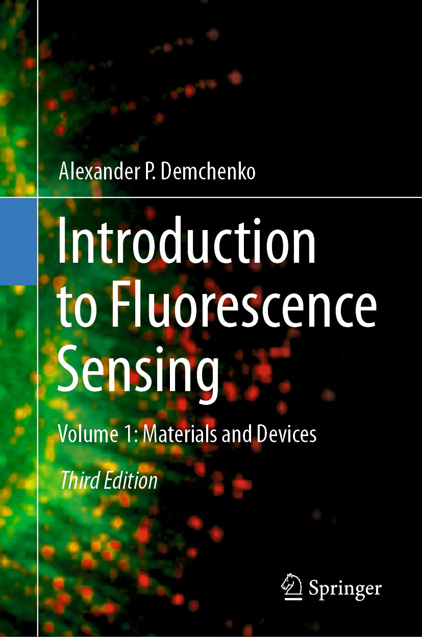 Titlebook: Introduction to Fluorescence Sensing; Volume 1: Materials Alexander P. Demchenko Book 2020Latest edition Springer Nature Switzerland AG 20 Titlebook: Introduction to Fluorescence Sensing; Volume 1: Materials Alexander P. Demchenko Book 2020Latest edition Springer Nature Switzerland AG 20
