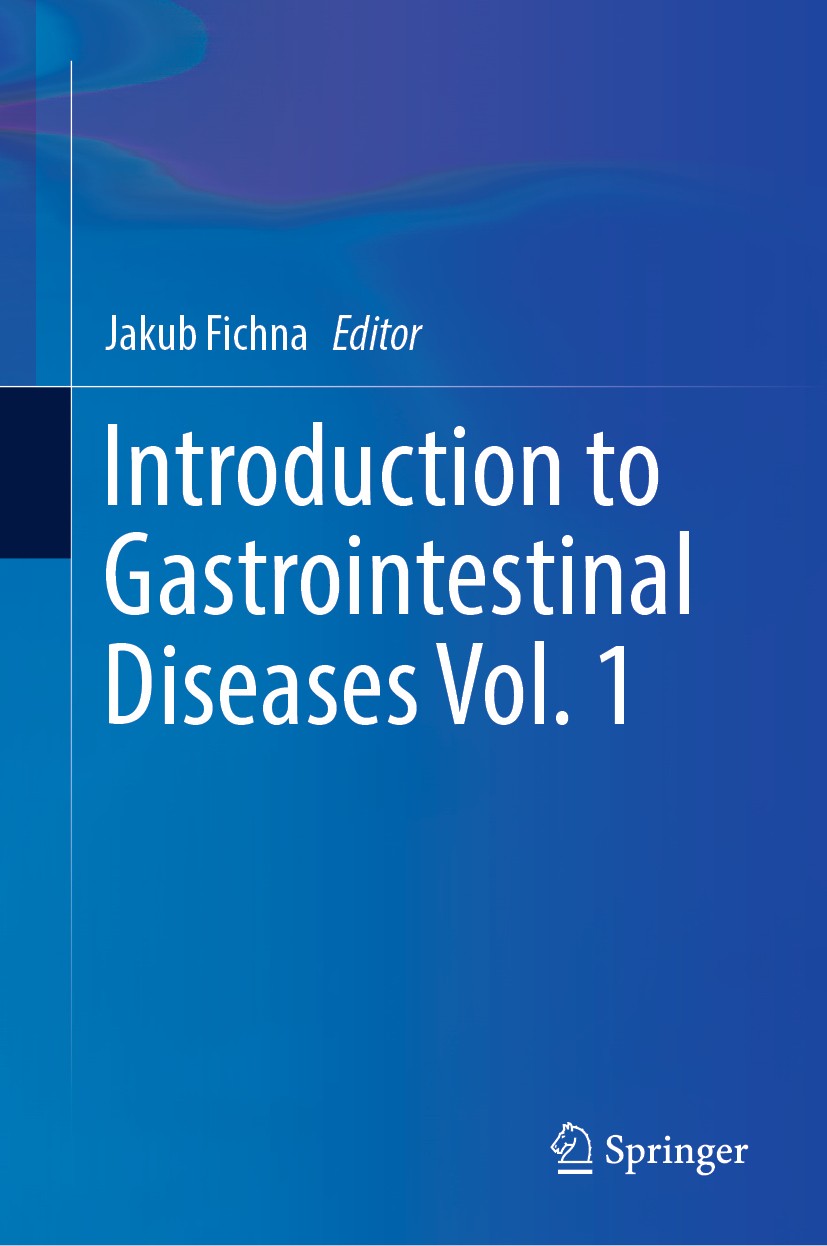 Titlebook: Introduction to Gastrointestinal Diseases Vol. 1; Jakub Fichna Book 2017 Springer International Publishing AG 2017 Gastrointestinal Tract. Titlebook: Introduction to Gastrointestinal Diseases Vol. 1; Jakub Fichna Book 2017 Springer International Publishing AG 2017 Gastrointestinal Tract.