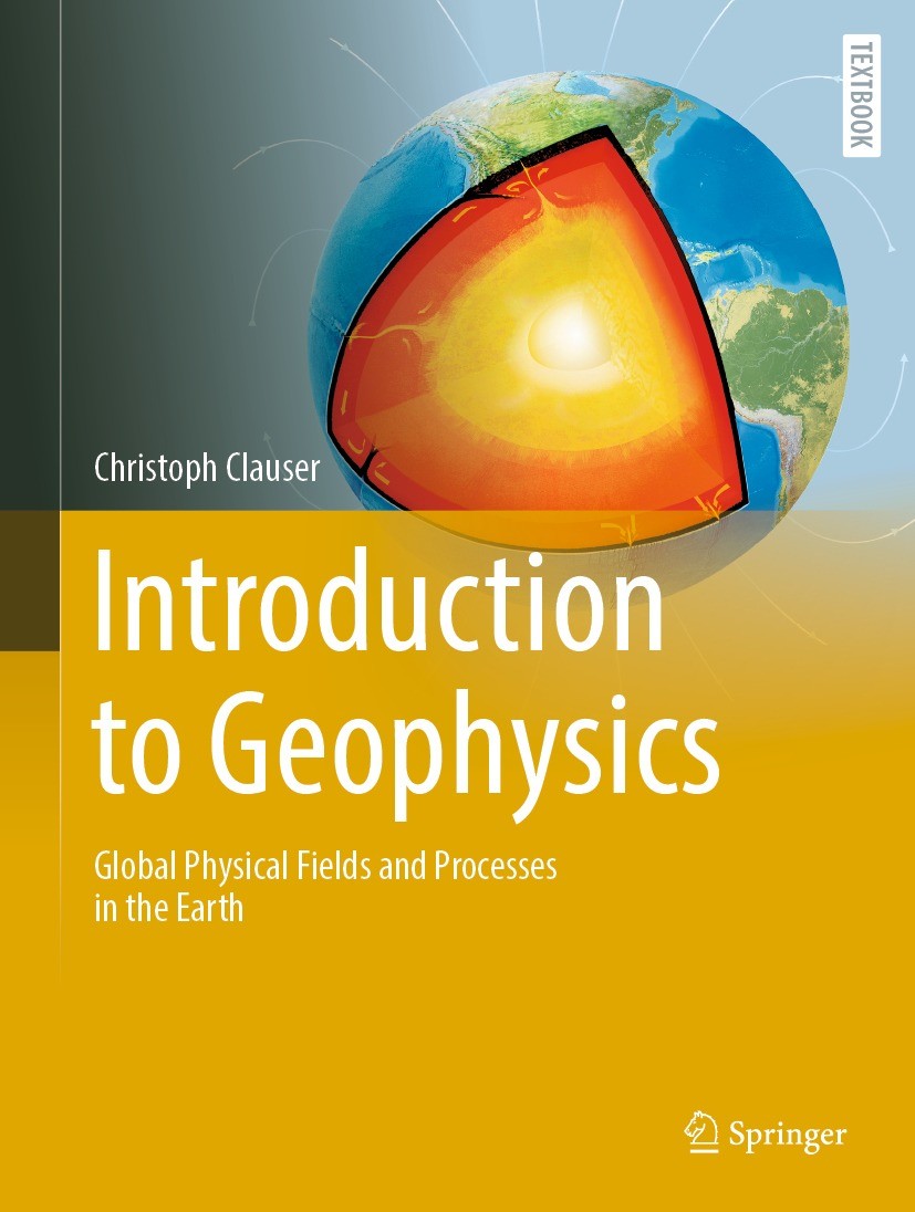 Titlebook: Introduction to Geophysics; Global Physical Fiel Christoph Clauser Textbook 20241st edition Springer Nature Switzerland AG 2024 Geophysics Titlebook: Introduction to Geophysics; Global Physical Fiel Christoph Clauser Textbook 20241st edition Springer Nature Switzerland AG 2024 Geophysics