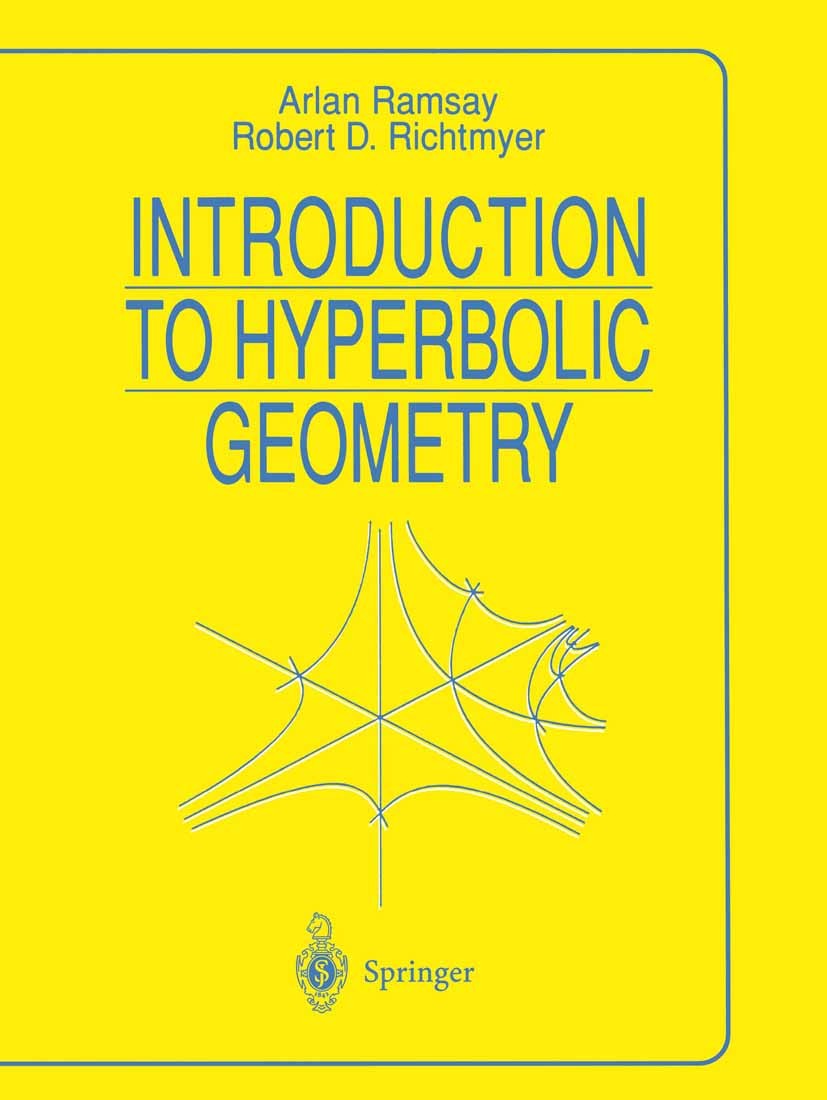 Titlebook: Introduction to Hyperbolic Geometry; Arlan Ramsay,Robert D. Richtmyer Textbook 1995 Springer Science+Business Media New York 1995 derivati Titlebook: Introduction to Hyperbolic Geometry; Arlan Ramsay,Robert D. Richtmyer Textbook 1995 Springer Science+Business Media New York 1995 derivati