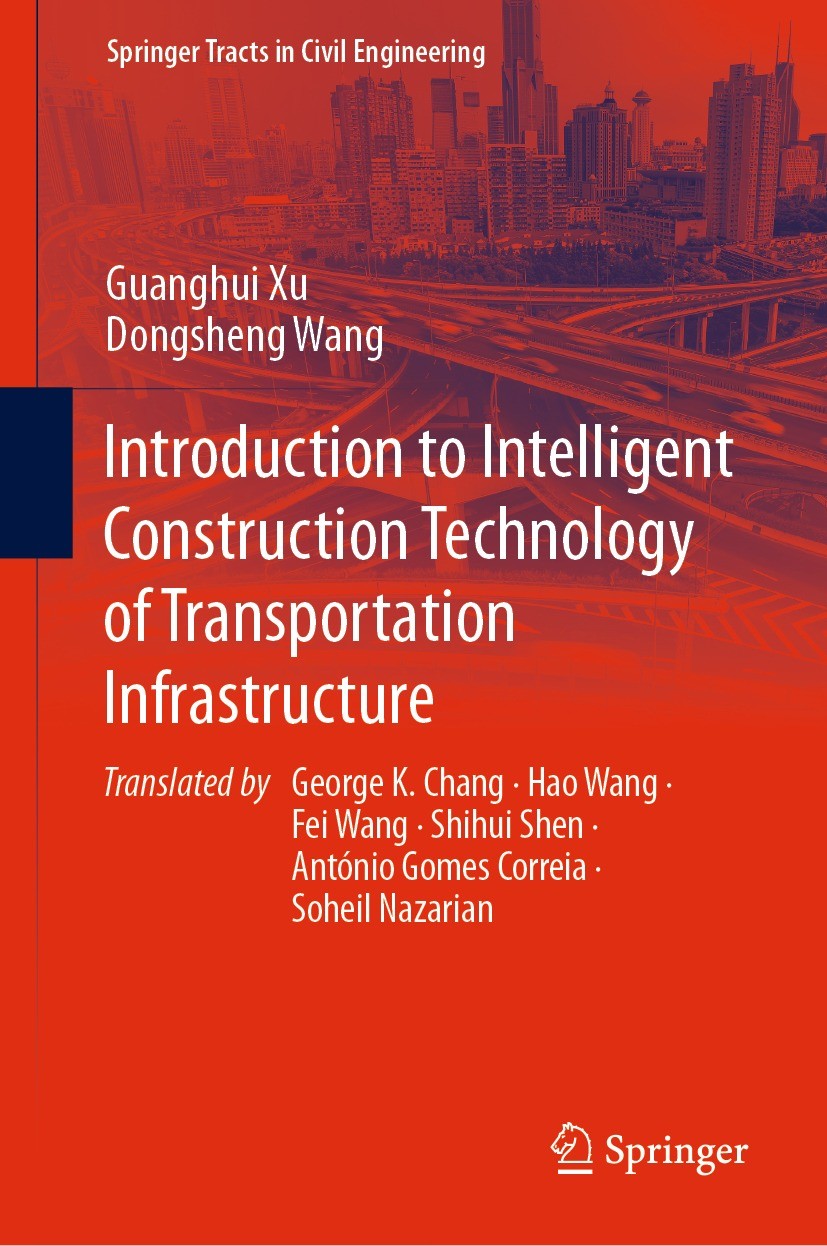 Titlebook: Introduction to Intelligent Construction Technology of Transportation Infrastructure; Guanghui Xu,Dongsheng Wang Book 2023 China Railway P Titlebook: Introduction to Intelligent Construction Technology of Transportation Infrastructure; Guanghui Xu,Dongsheng Wang Book 2023 China Railway P