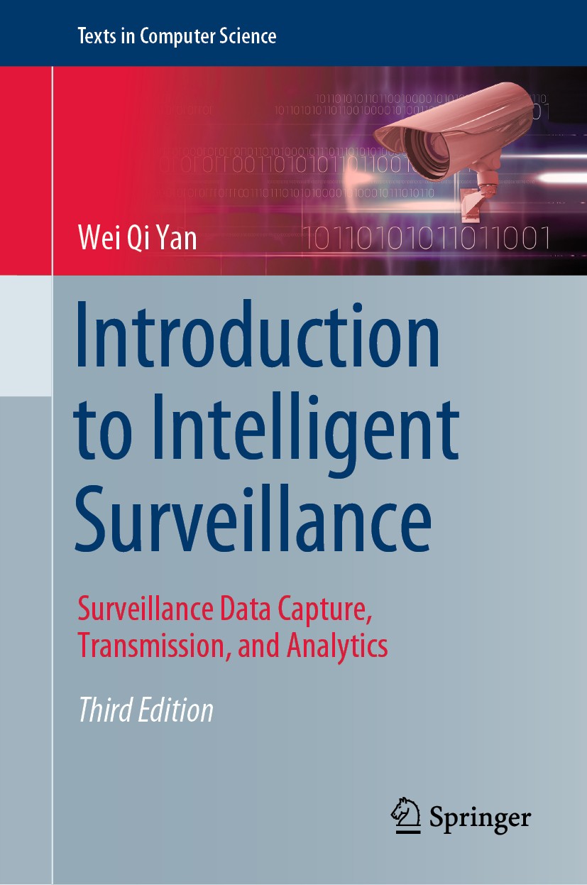 Titlebook: Introduction to Intelligent Surveillance; Surveillance Data Ca Wei Qi Yan Textbook 2019Latest edition Springer Nature Switzerland AG 2019 S Titlebook: Introduction to Intelligent Surveillance; Surveillance Data Ca Wei Qi Yan Textbook 2019Latest edition Springer Nature Switzerland AG 2019 S