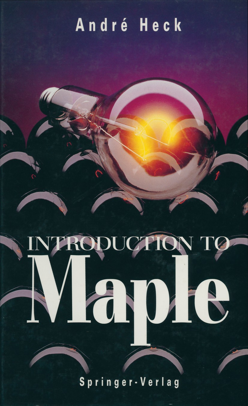 Titlebook: Introduction to Maple; André Heck Textbook 19931st edition Springer-Verlag New York, Inc. 1993 Maple.Mathematica.algorithms.computer algeb Titlebook: Introduction to Maple; André Heck Textbook 19931st edition Springer-Verlag New York, Inc. 1993 Maple.Mathematica.algorithms.computer algeb