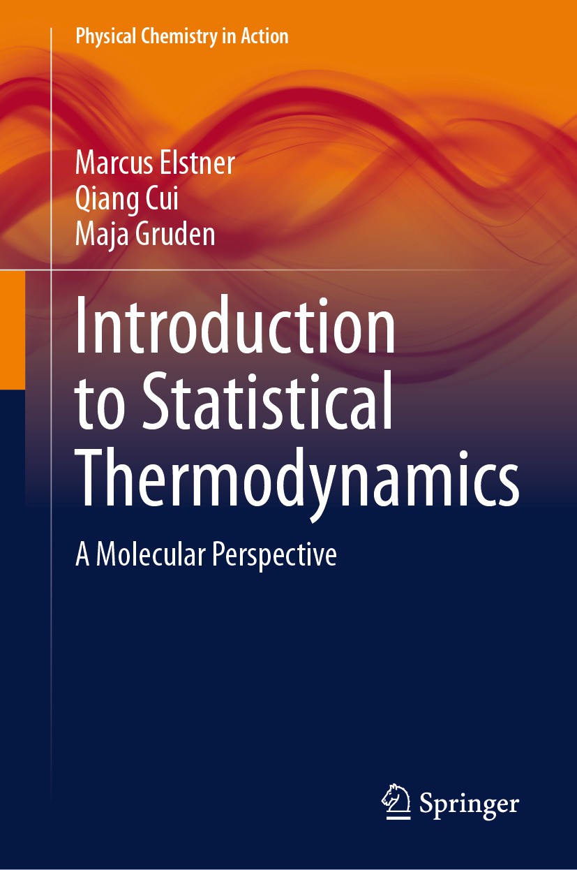 Titlebook: Introduction to Statistical Thermodynamics; A Molecular Perspect Marcus Elstner,Qiang Cui,Maja Gruden Textbook 2024 The Editor(s) (if appli Titlebook: Introduction to Statistical Thermodynamics; A Molecular Perspect Marcus Elstner,Qiang Cui,Maja Gruden Textbook 2024 The Editor(s) (if appli