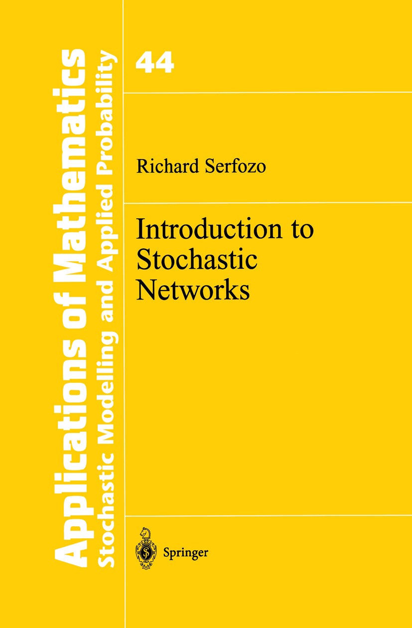 Titlebook: Introduction to Stochastic Networks; Richard Serfozo Book 1999 Springer Science+Business Media New York 1999 BCMP network.Computer.Jackson Titlebook: Introduction to Stochastic Networks; Richard Serfozo Book 1999 Springer Science+Business Media New York 1999 BCMP network.Computer.Jackson
