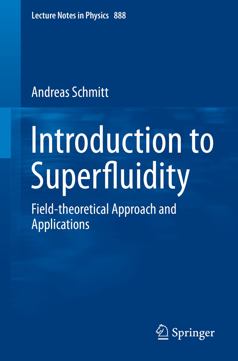 Titlebook: Introduction to Superfluidity; Field-theoretical Ap Andreas Schmitt Book 2015 Springer International Publishing Switzerland 2015 BCS-BEC Cr Titlebook: Introduction to Superfluidity; Field-theoretical Ap Andreas Schmitt Book 2015 Springer International Publishing Switzerland 2015 BCS-BEC Cr