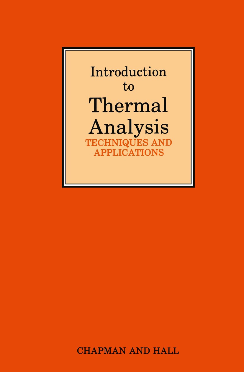 Titlebook: Introduction to Thermal Analysis; Techniques and appli Michael E. Brown Book 1988 Michael E. Brown 1988 electron microscopy.kinetics.lumine Titlebook: Introduction to Thermal Analysis; Techniques and appli Michael E. Brown Book 1988 Michael E. Brown 1988 electron microscopy.kinetics.lumine