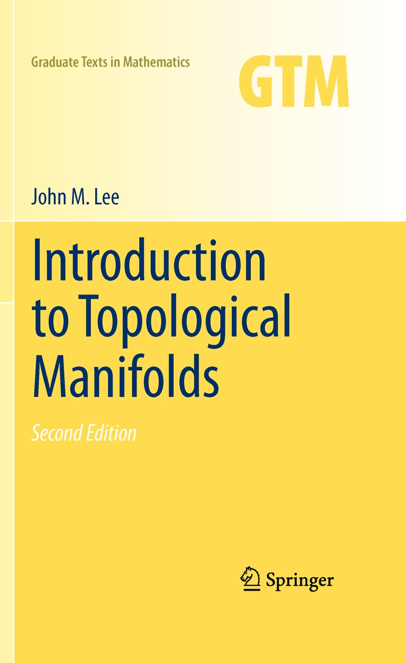 Titlebook: Introduction to Topological Manifolds; John M. Lee Textbook 2011Latest edition Springer Science+Business Media, LLC 2011 Cell complexes.Co Titlebook: Introduction to Topological Manifolds; John M. Lee Textbook 2011Latest edition Springer Science+Business Media, LLC 2011 Cell complexes.Co