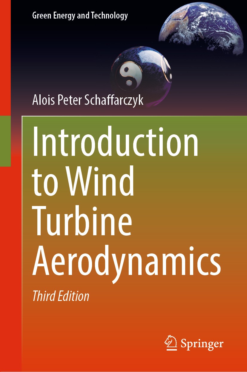 Titlebook: Introduction to Wind Turbine Aerodynamics; Alois Peter Schaffarczyk Book 2024Latest edition The Editor(s) (if applicable) and The Author(s Titlebook: Introduction to Wind Turbine Aerodynamics; Alois Peter Schaffarczyk Book 2024Latest edition The Editor(s) (if applicable) and The Author(s