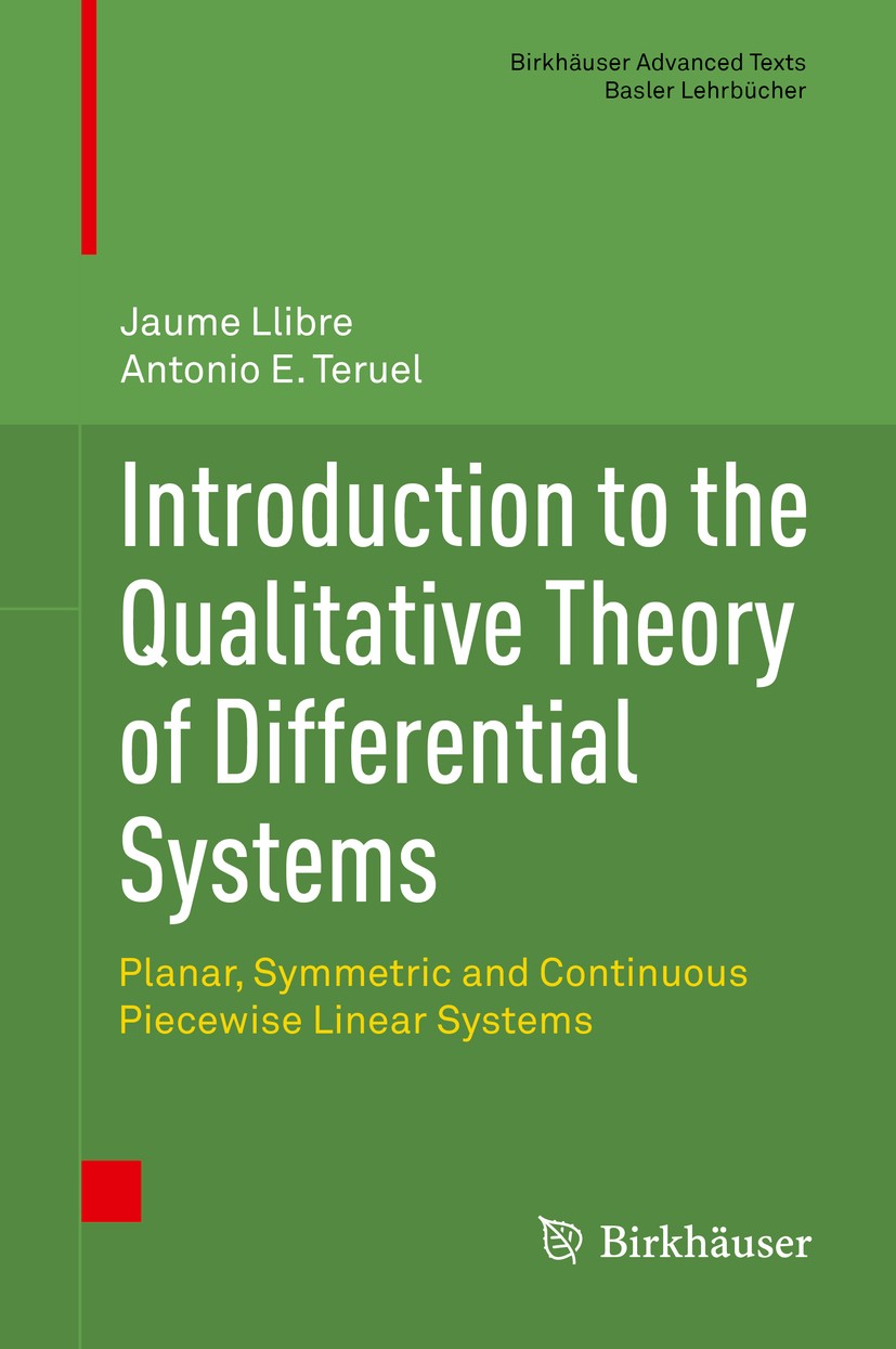 Titlebook: Introduction to the Qualitative Theory of Differential Systems; Planar, Symmetric an Jaume Llibre,Antonio E. Teruel Textbook 2014 Springer Titlebook: Introduction to the Qualitative Theory of Differential Systems; Planar, Symmetric an Jaume Llibre,Antonio E. Teruel Textbook 2014 Springer