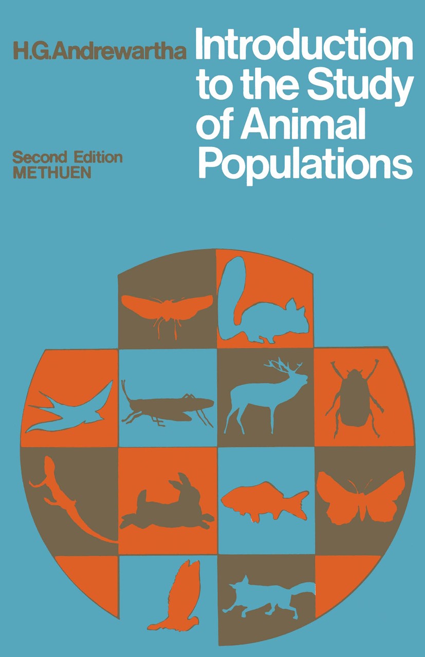 Titlebook: Introduction to the Study of Animal Populations; 2. edition. Reprinte H. G. Andrewartha Book 1970 H. G. Andrewartha 1970 animal ecology.con Titlebook: Introduction to the Study of Animal Populations; 2. edition. Reprinte H. G. Andrewartha Book 1970 H. G. Andrewartha 1970 animal ecology.con