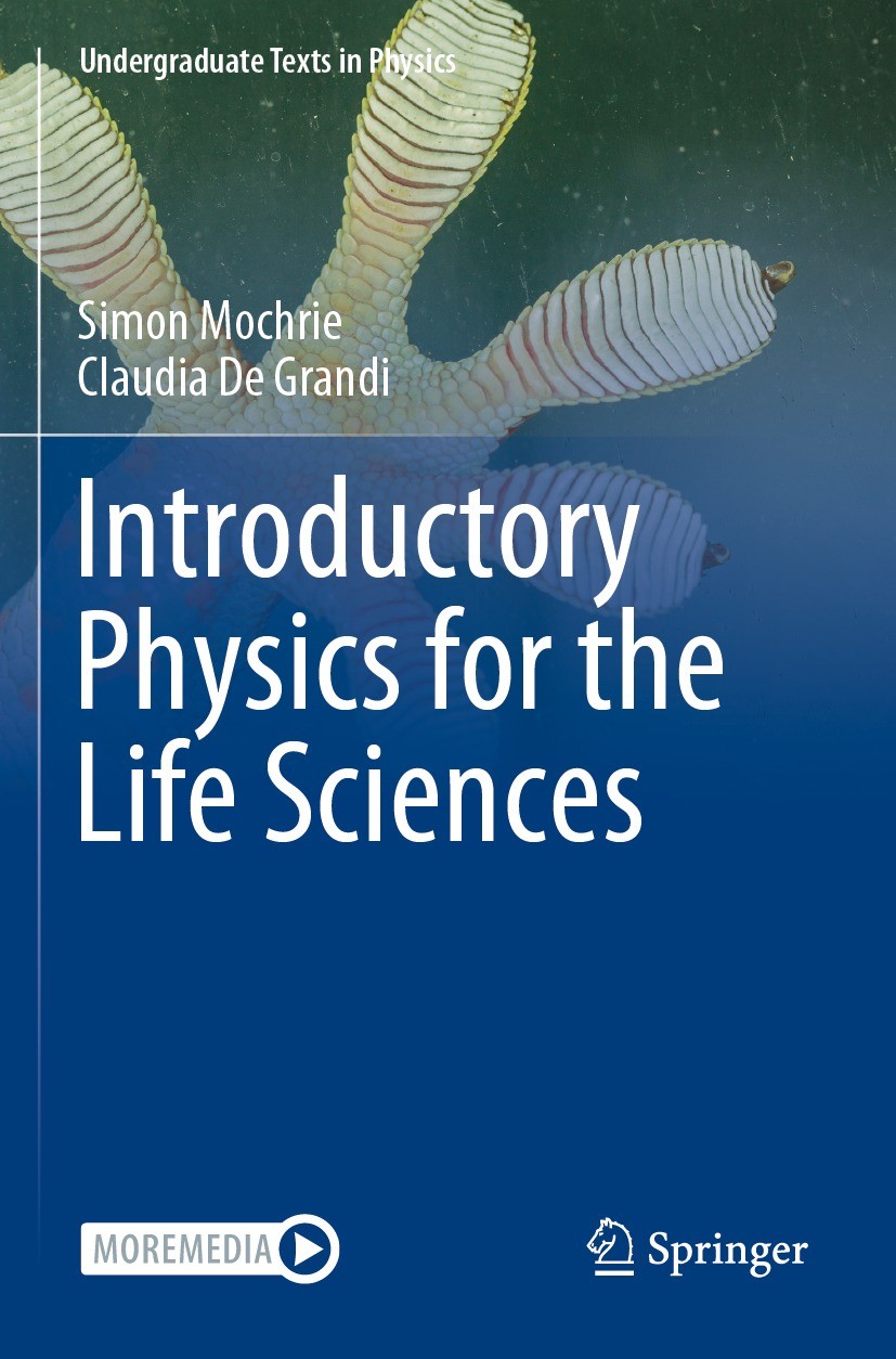Titlebook: Introductory Physics for the Life Sciences; Simon Mochrie,Claudia De Grandi Textbook 2023 The Editor(s) (if applicable) and The Author(s), Titlebook: Introductory Physics for the Life Sciences; Simon Mochrie,Claudia De Grandi Textbook 2023 The Editor(s) (if applicable) and The Author(s),