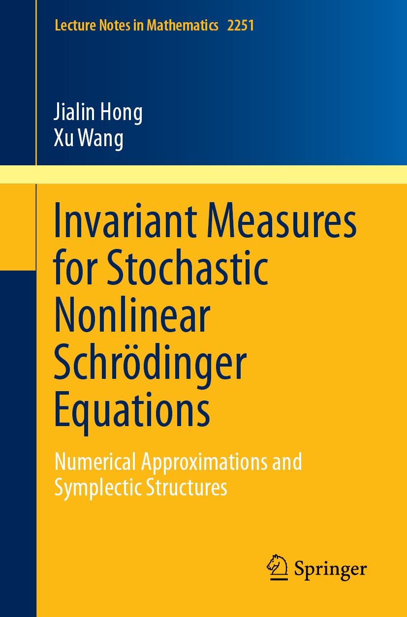 Titlebook: Invariant Measures for Stochastic Nonlinear Schrödinger Equations; Numerical Approximat Jialin Hong,Xu Wang Book 2019 Springer Nature Singa Titlebook: Invariant Measures for Stochastic Nonlinear Schrödinger Equations; Numerical Approximat Jialin Hong,Xu Wang Book 2019 Springer Nature Singa