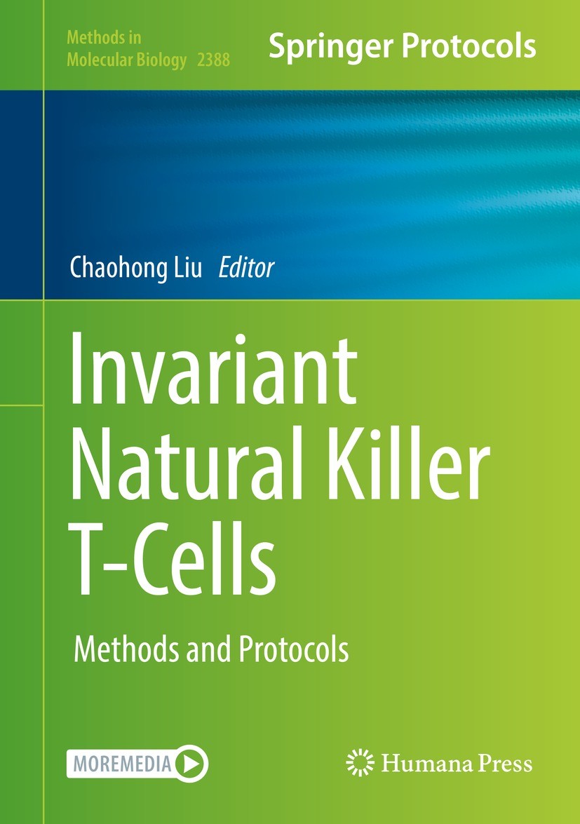 Titlebook: Invariant Natural Killer T-Cells; Methods and Protocol Chaohong Liu Book 2021 The Editor(s) (if applicable) and The Author(s), under exclus Titlebook: Invariant Natural Killer T-Cells; Methods and Protocol Chaohong Liu Book 2021 The Editor(s) (if applicable) and The Author(s), under exclus