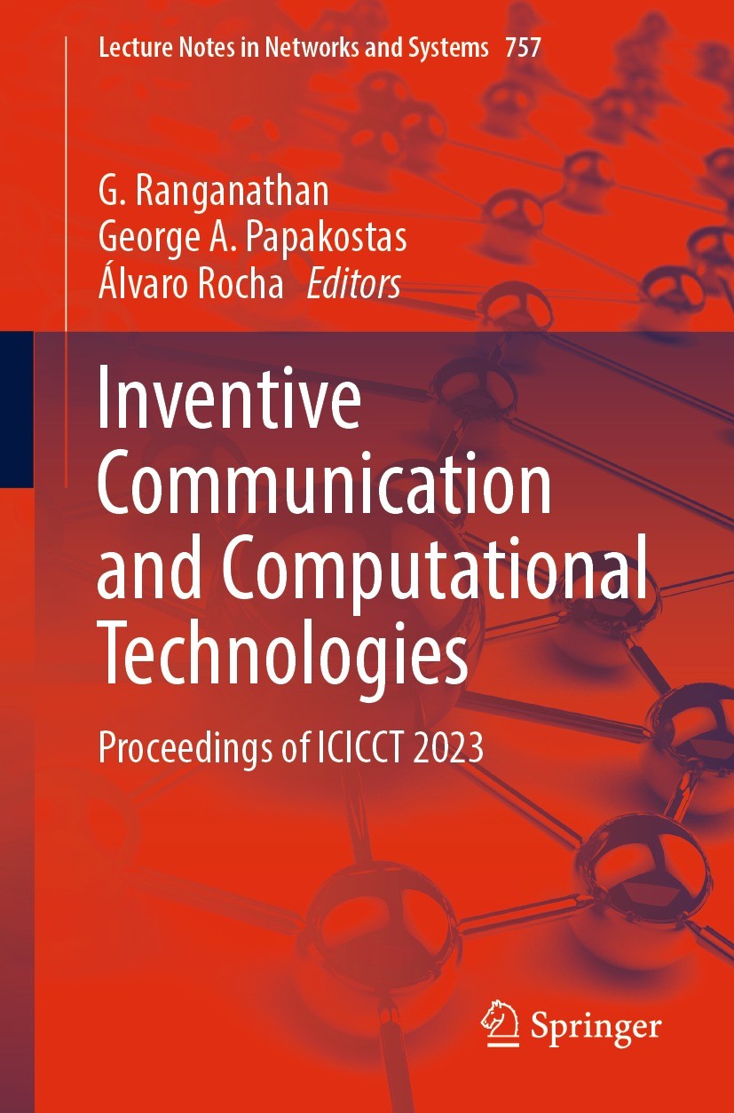 Titlebook: Inventive Communication and Computational Technologies; Proceedings of ICICC G. Ranganathan,George A. Papakostas,Álvaro Rocha Conference pr Titlebook: Inventive Communication and Computational Technologies; Proceedings of ICICC G. Ranganathan,George A. Papakostas,Álvaro Rocha Conference pr