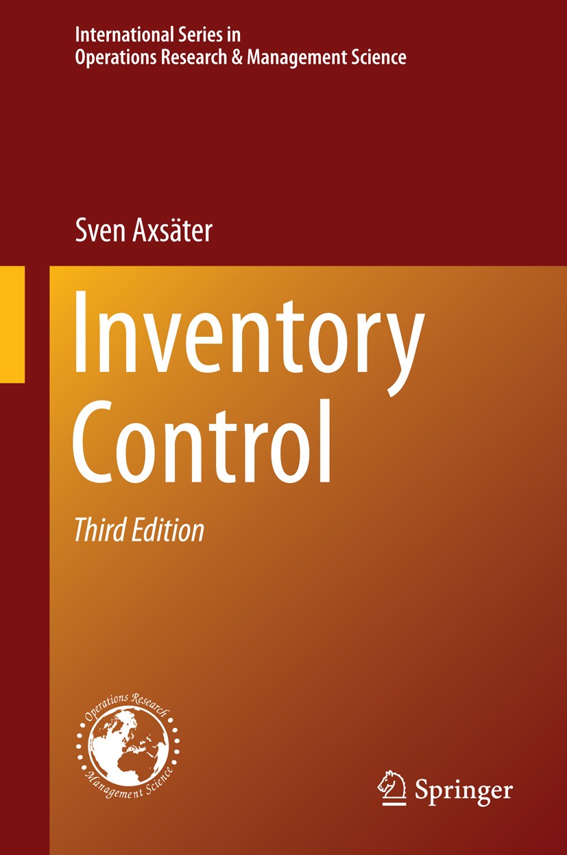 Titlebook: Inventory Control; Sven Axsäter Textbook 2015Latest edition Springer International Publishing Switzerland 2015 Inventory Control.Inventory Titlebook: Inventory Control; Sven Axsäter Textbook 2015Latest edition Springer International Publishing Switzerland 2015 Inventory Control.Inventory