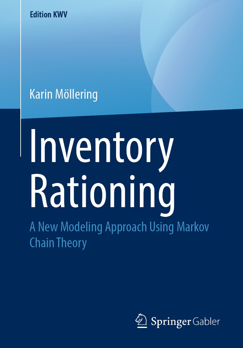 Titlebook: Inventory Rationing; A New Modeling Appro Karin Möllering Book 2007 Springer Fachmedien Wiesbaden GmbH, part of Springer Nature 2007 Invent Titlebook: Inventory Rationing; A New Modeling Appro Karin Möllering Book 2007 Springer Fachmedien Wiesbaden GmbH, part of Springer Nature 2007 Invent