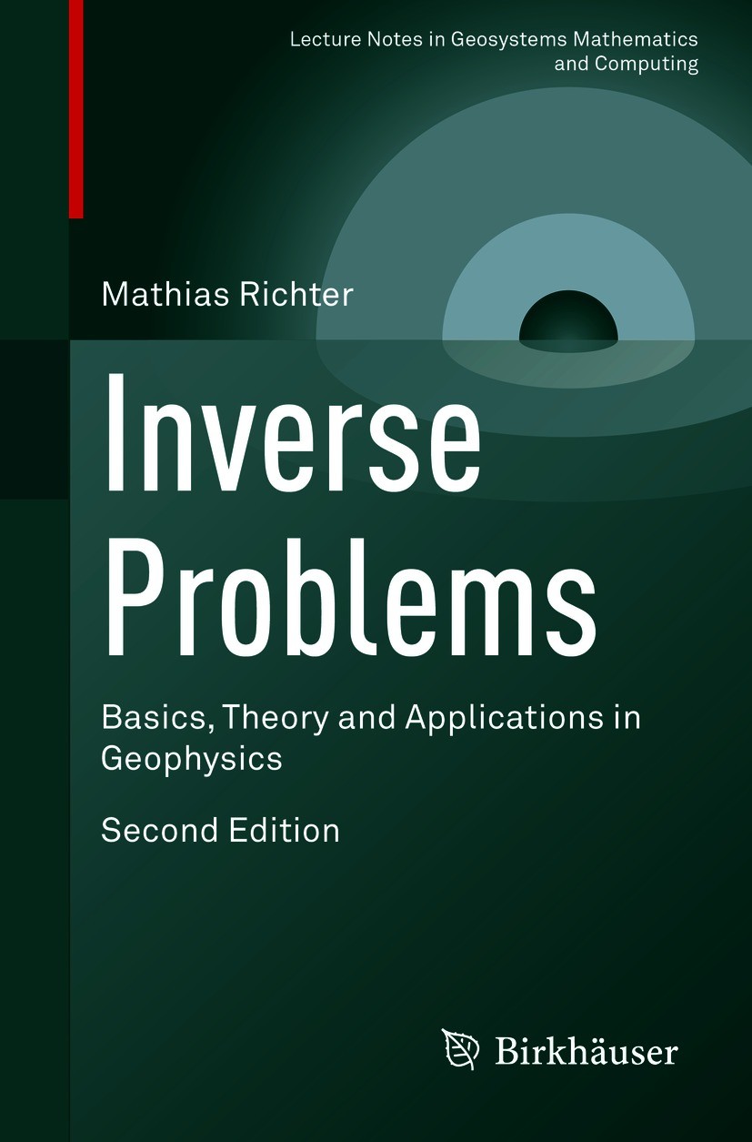Titlebook: Inverse Problems; Basics, Theory and A Mathias Richter Textbook 2020Latest edition The Editor(s) (if applicable) and The Author(s), under e Titlebook: Inverse Problems; Basics, Theory and A Mathias Richter Textbook 2020Latest edition The Editor(s) (if applicable) and The Author(s), under e