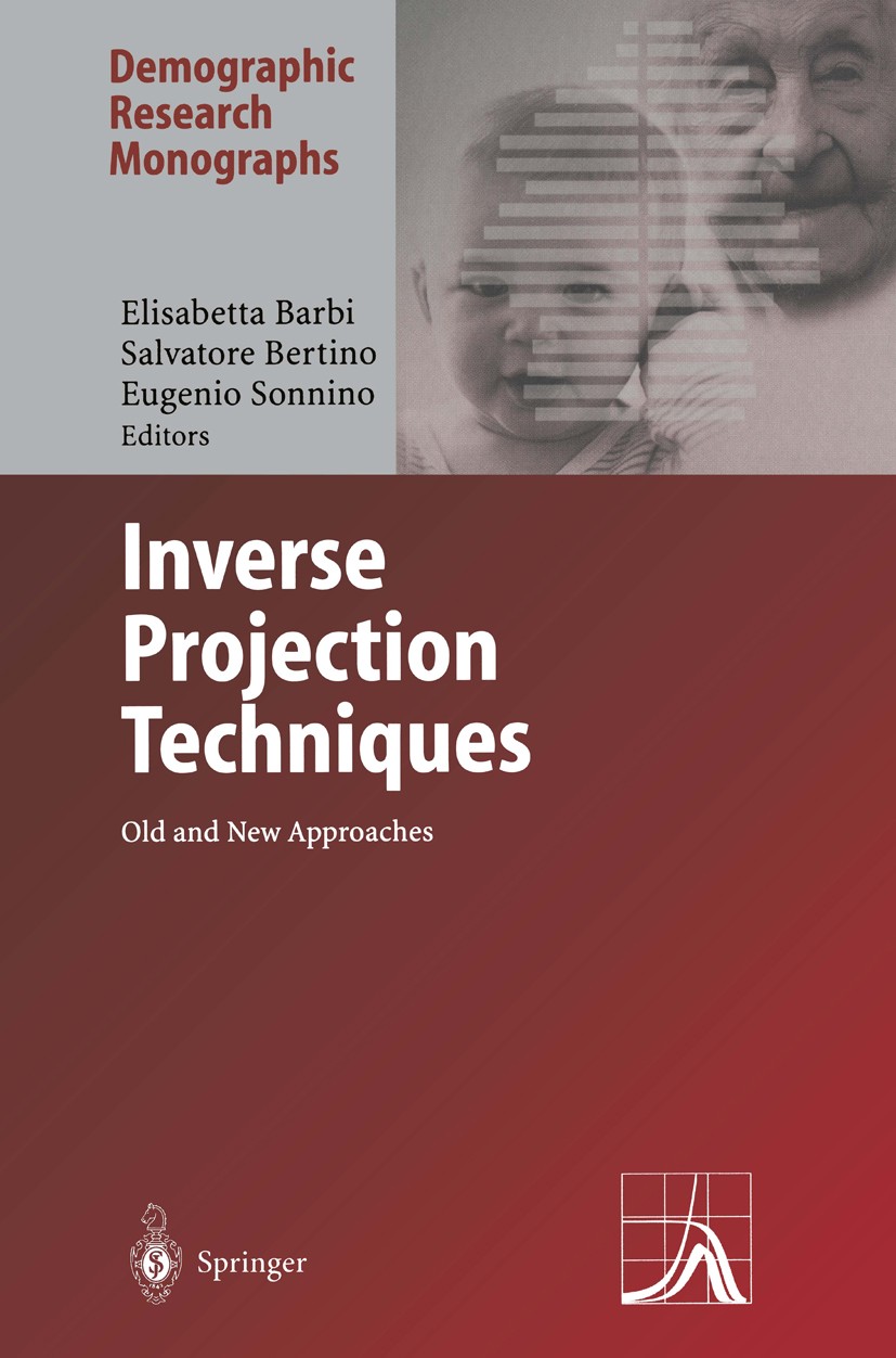Titlebook: Inverse Projection Techniques; Old and New Approach Elisabetta Barbi,Salvatore Bertino,Eugenio Sonnino Book 2004 Springer-Verlag Berlin Hei Titlebook: Inverse Projection Techniques; Old and New Approach Elisabetta Barbi,Salvatore Bertino,Eugenio Sonnino Book 2004 Springer-Verlag Berlin Hei