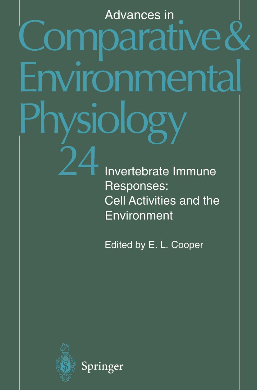 Titlebook: Invertebrate Immune Responses; Cell Activities and Edwin L. Cooper Book 1996 Springer-Verlag Berlin Heidelberg 1996 Immunologie.Invertebra Titlebook: Invertebrate Immune Responses; Cell Activities and Edwin L. Cooper Book 1996 Springer-Verlag Berlin Heidelberg 1996 Immunologie.Invertebra