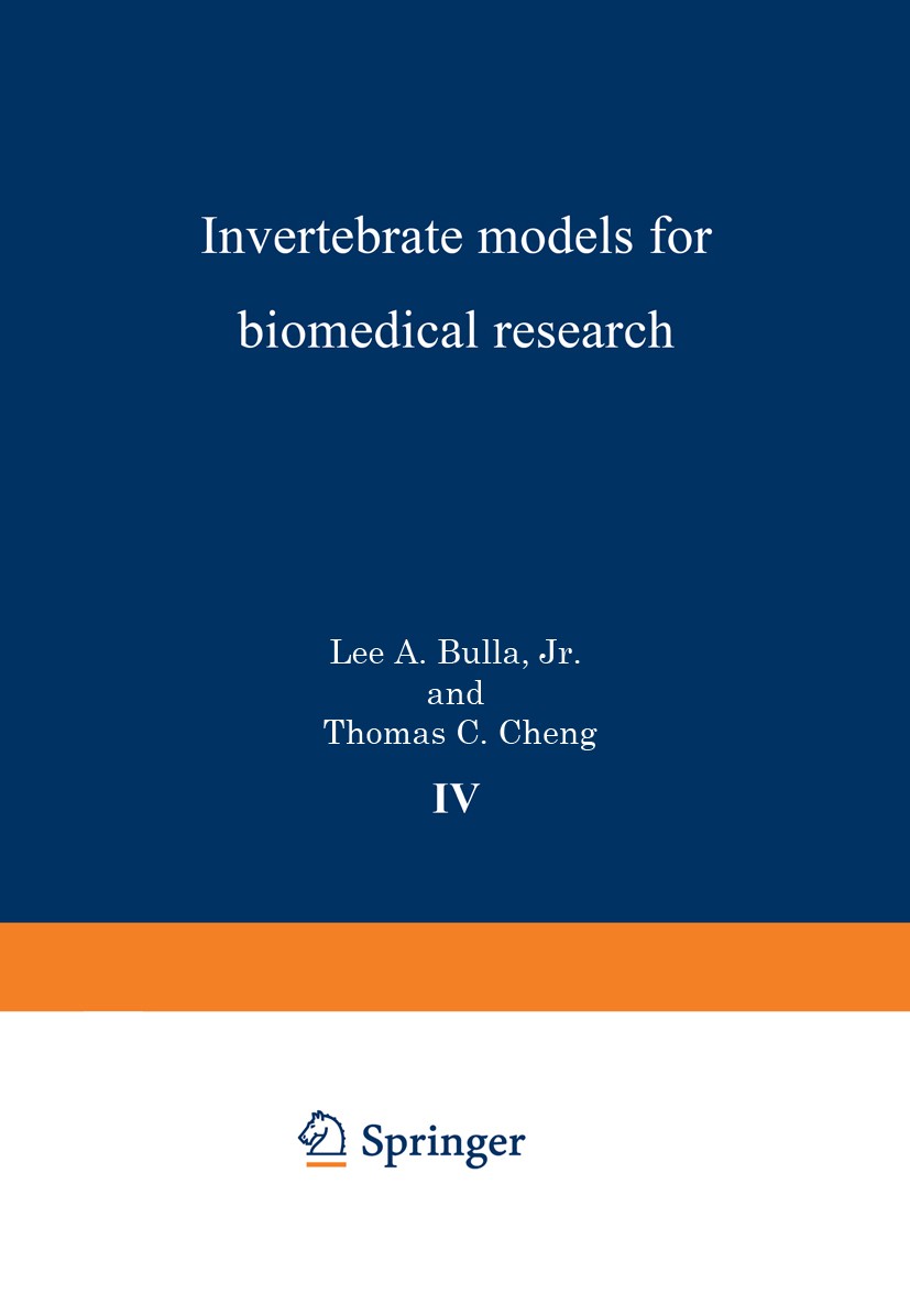 Titlebook: Invertebrate Models for Biomedical Research; Lee A. Bulla,Thomas C. Cheng Book 1978 Springer Science+Business Media New York 1978 Mollusca Titlebook: Invertebrate Models for Biomedical Research; Lee A. Bulla,Thomas C. Cheng Book 1978 Springer Science+Business Media New York 1978 Mollusca