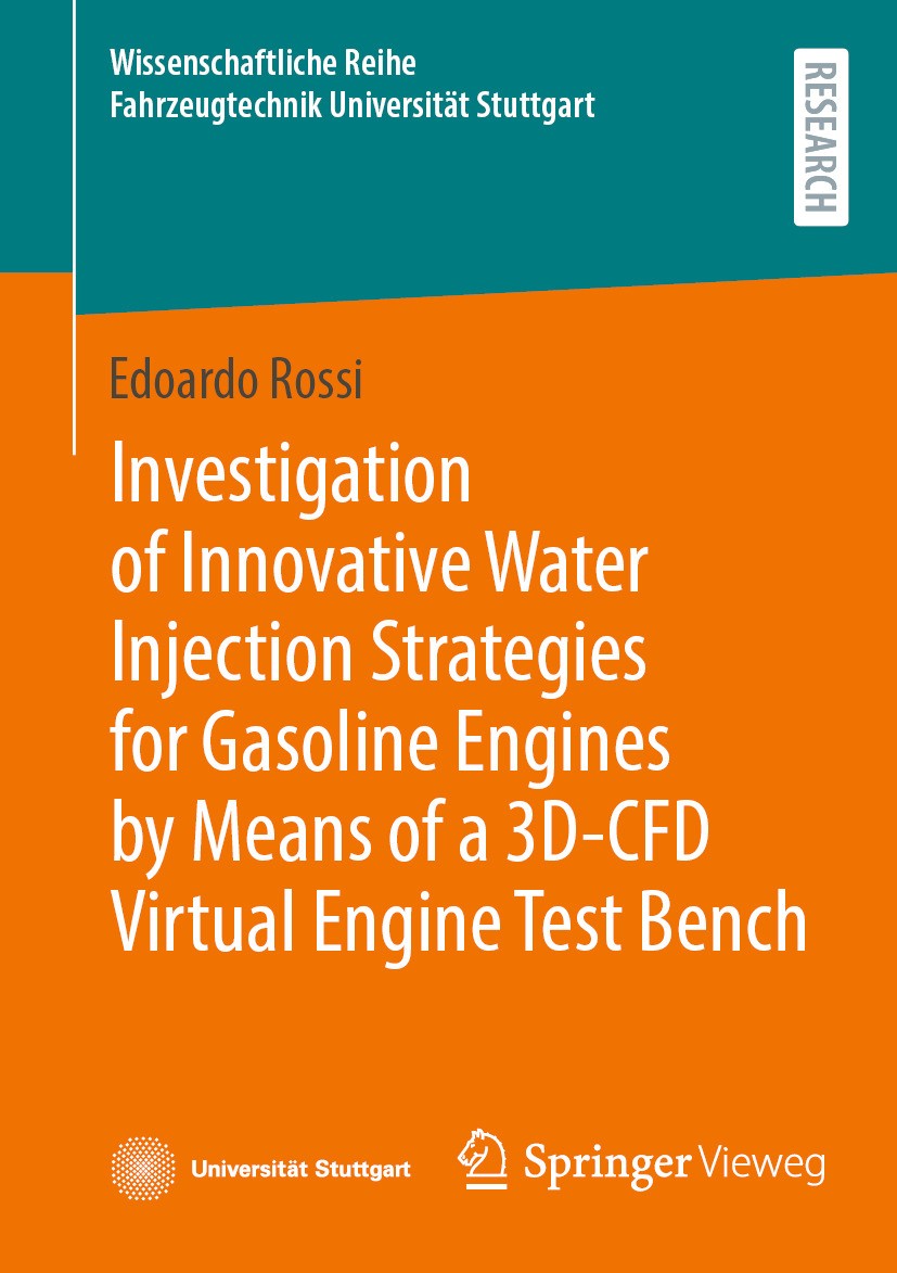 Titlebook: Investigation of Innovative Water Injection Strategies for Gasoline Engines by Means of a 3D-CFD Vir; Edoardo Rossi Book 2024 The Editor(s Titlebook: Investigation of Innovative Water Injection Strategies for Gasoline Engines by Means of a 3D-CFD Vir; Edoardo Rossi Book 2024 The Editor(s