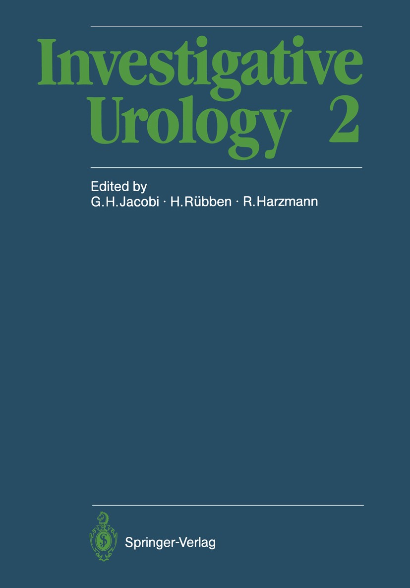 Titlebook: Investigative Urology 2; Günther H. Jacobi,Herbert Rübben,Rolf Harzmann Conference proceedings 1987Latest edition Springer-Verlag Berlin H Titlebook: Investigative Urology 2; Günther H. Jacobi,Herbert Rübben,Rolf Harzmann Conference proceedings 1987Latest edition Springer-Verlag Berlin H
