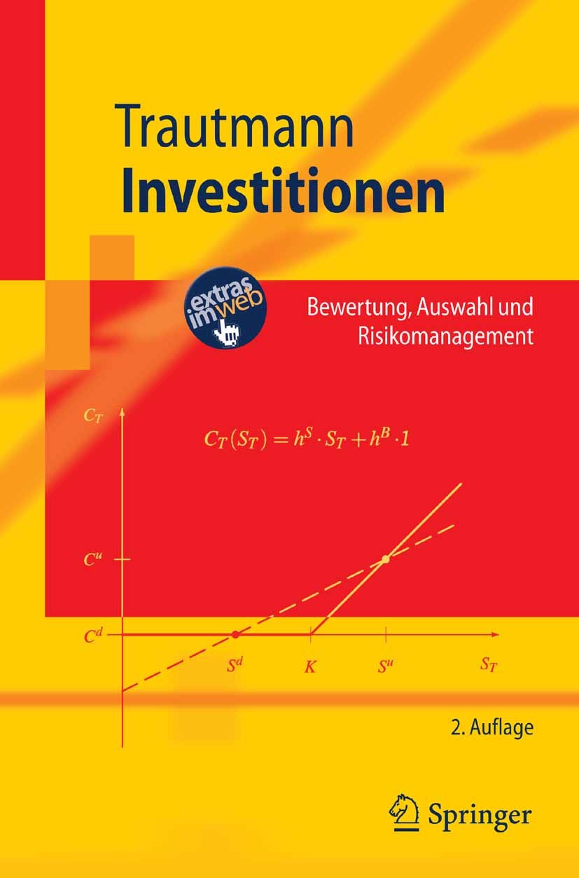 Titlebook: Investitionen; Bewertung, Auswahl u Siegfried Trautmann Textbook 2007Latest edition Springer-Verlag Berlin Heidelberg 2007 Arbitrage.Bewert Titlebook: Investitionen; Bewertung, Auswahl u Siegfried Trautmann Textbook 2007Latest edition Springer-Verlag Berlin Heidelberg 2007 Arbitrage.Bewert