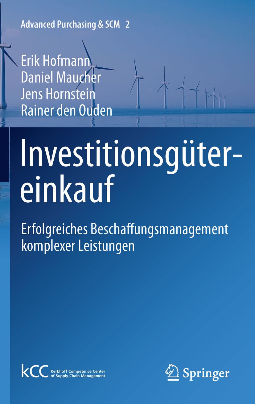 Titlebook: Investitionsgütereinkauf; Erfolgreiches Bescha Erik Hofmann,Daniel Maucher,Rainer den Ouden Book 2012 Springer-Verlag Berlin Heidelberg 201 Titlebook: Investitionsgütereinkauf; Erfolgreiches Bescha Erik Hofmann,Daniel Maucher,Rainer den Ouden Book 2012 Springer-Verlag Berlin Heidelberg 201