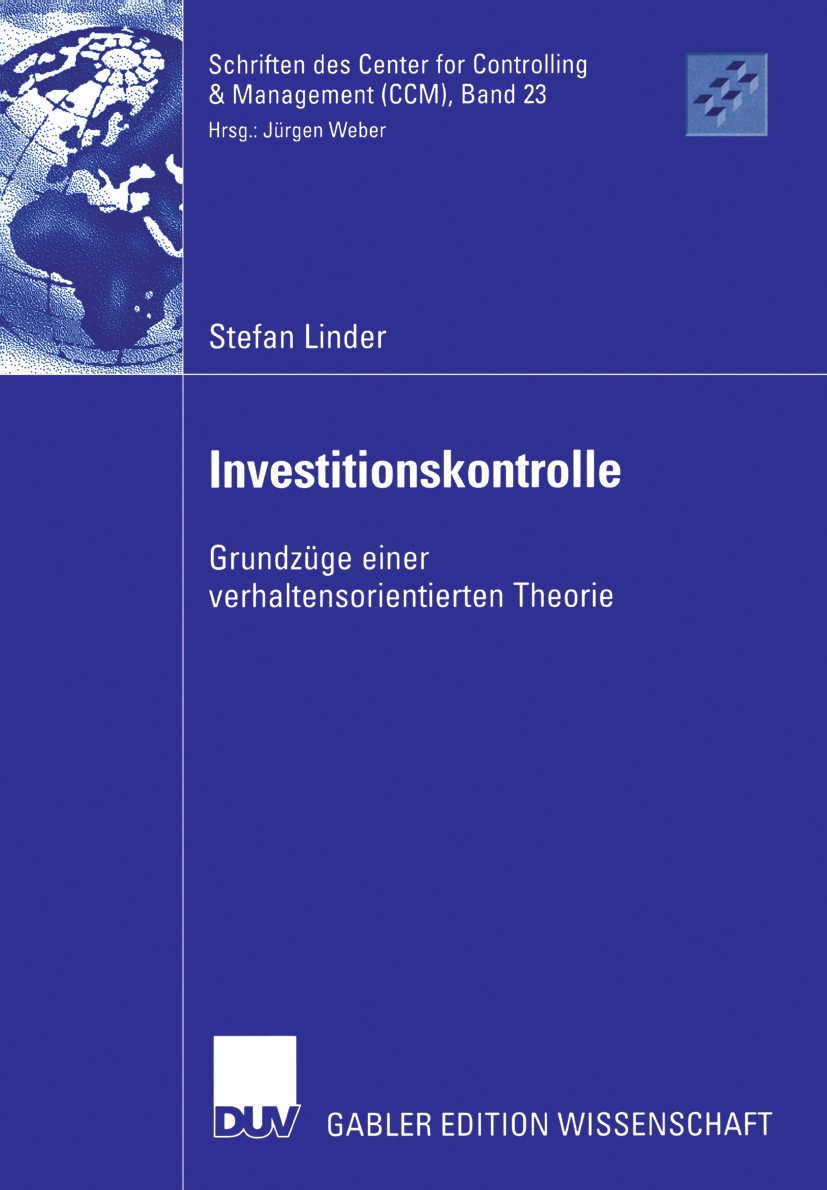 Titlebook: Investitionskontrolle; Grundzüge einer verh Stefan Linder Book 2006 Gabler Verlag | Springer Fachmedien Wiesbaden GmbH, Wiesbaden 2006 Capi Titlebook: Investitionskontrolle; Grundzüge einer verh Stefan Linder Book 2006 Gabler Verlag | Springer Fachmedien Wiesbaden GmbH, Wiesbaden 2006 Capi
